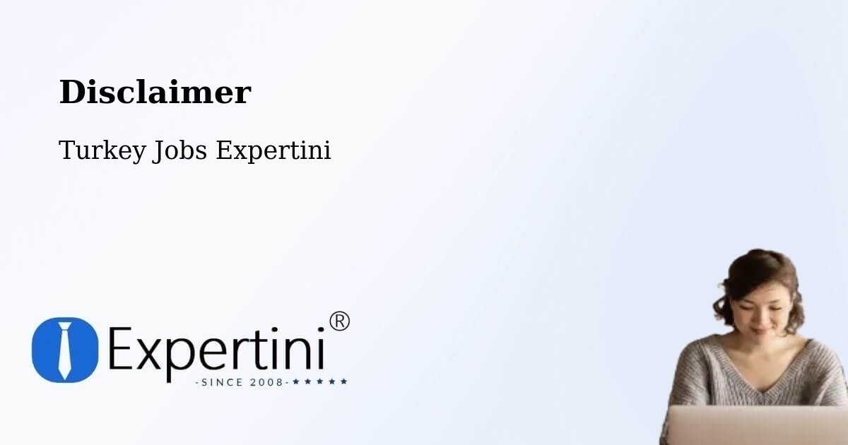 Disclaimer – Kandira - Turkey Jobs Expertini
