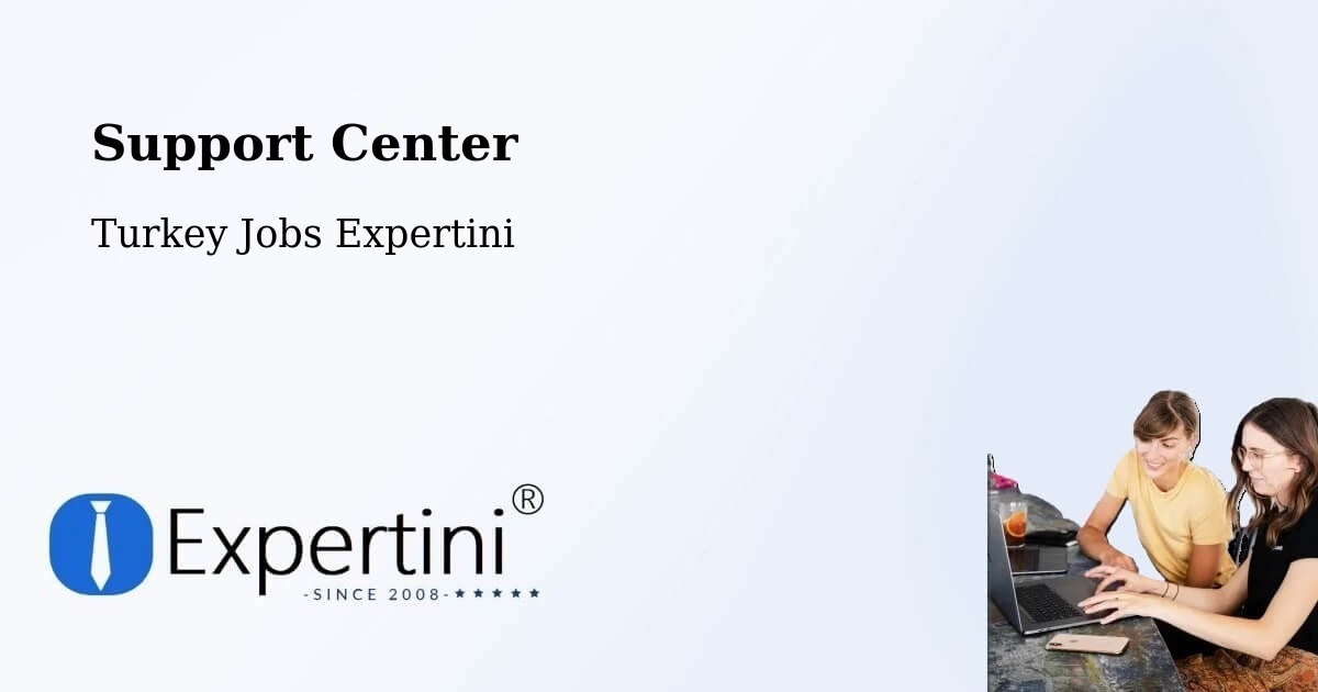 Support Services – Kandira - Turkey Jobs Expertini